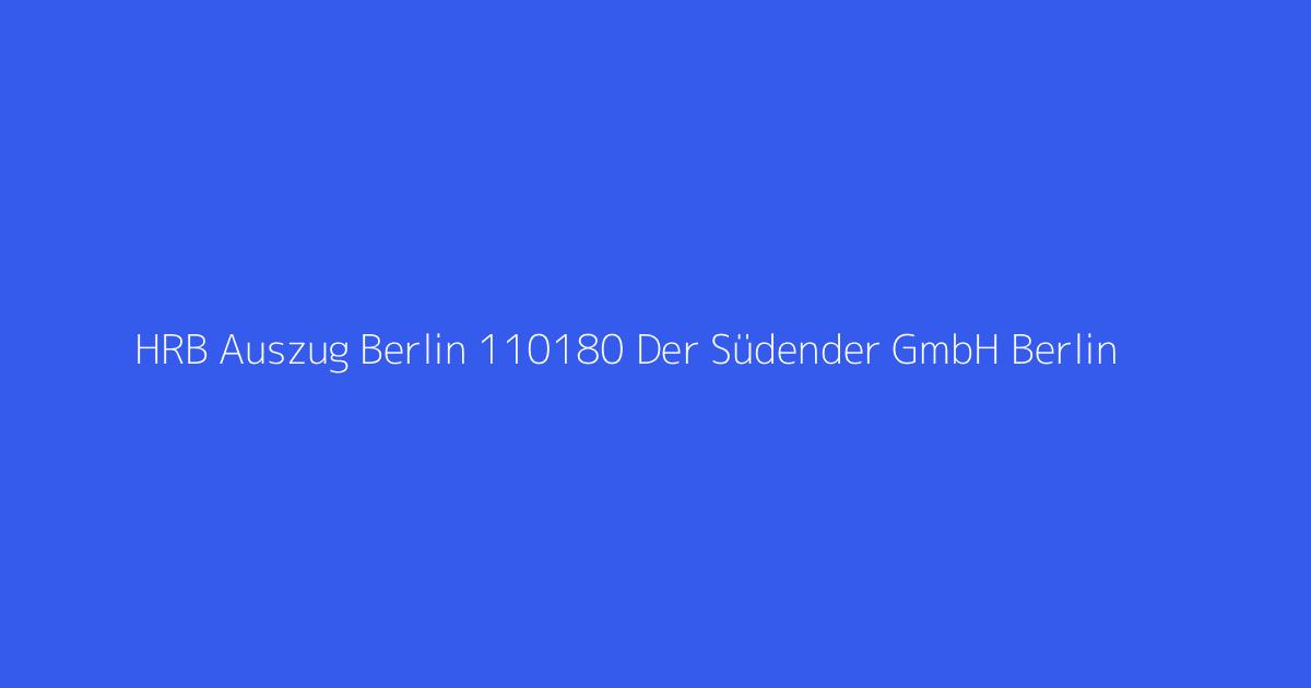 HRB Auszug Berlin 110180 Der Südender GmbH Berlin